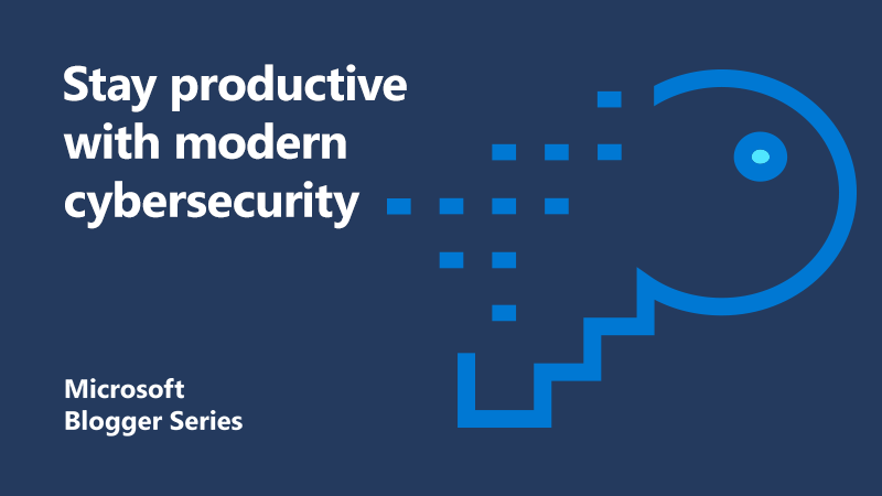 How modern security helps you stay productive and resilient