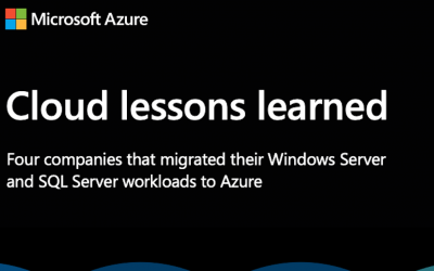 Cloud lessons learned: four companies that migrated their Windows Server and SQL Server workloads to Azure