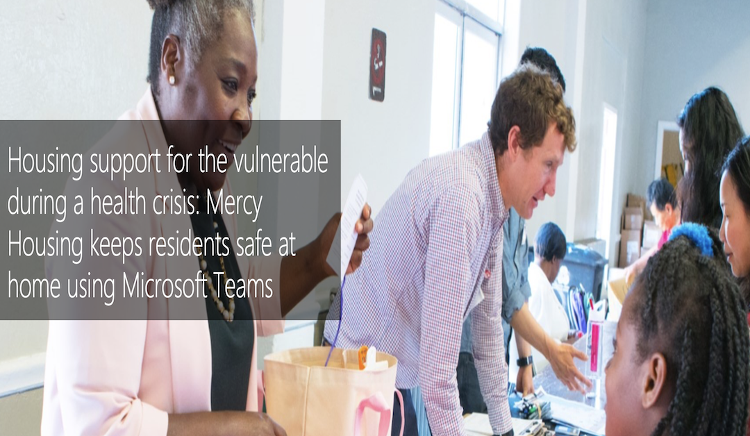 Mercy Housing keeps residents safe at home using Microsoft Teams